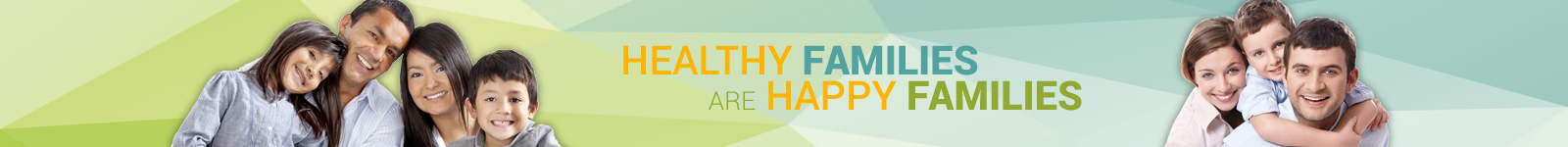 Healthy Familys are Happy Families